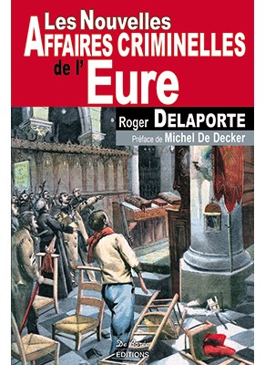 Les Nouvelles Affaires Criminelles de l'Eure