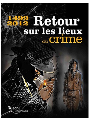 1499 - 2012 : retour sur les lieux du crime
