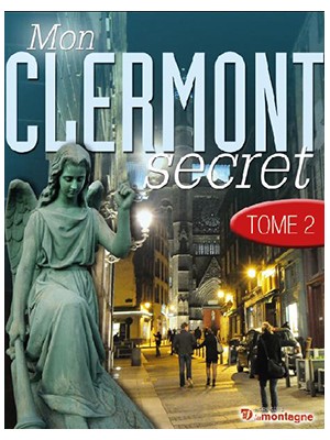 Mon Clermont secret Tome 2