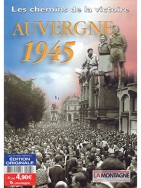Auvergne 1945 - Les chemins de la victoire