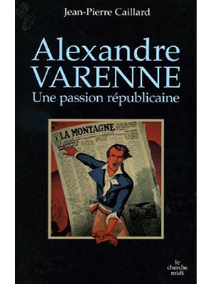 Alexandre Varenne, une passion républicaine