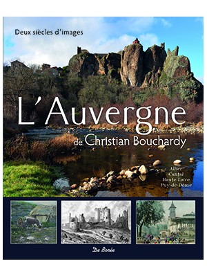 L'Auvergne de Christian Bouchardy