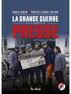 LA GRANDE GUERRE sous le regarde de la PRESSE