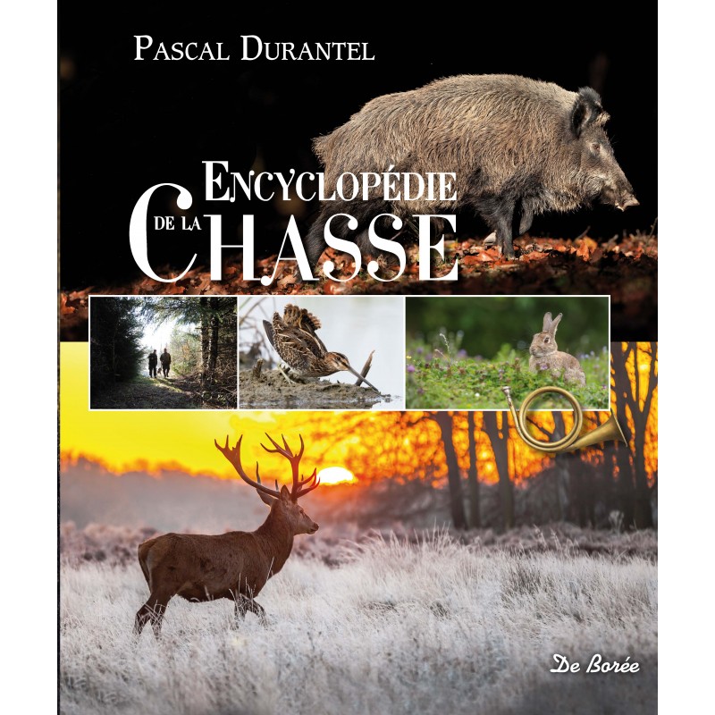 Encyclopédie pratique de la chasse 