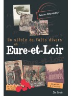 Un siècle de faits divers en Eure-et-Loire
