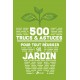 500 trucs et astuces pour tout réussir au jardin