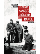 Les Crimes nazis lors de la libération de la France