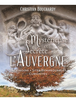 L'Auvergne mystérieuse et secrète