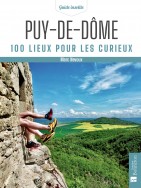 Puy-de-Dôme 100 lieux pour les curieux