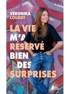 La vie m'a réservé bien des surprises