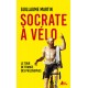 Socrate à vélo​ - Le Tour de France des philosophes