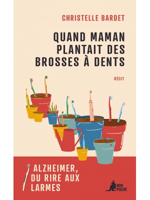 Quand Maman plantait des brosses à dents