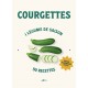 Courgettes - 1 légume de saison 50 recettes