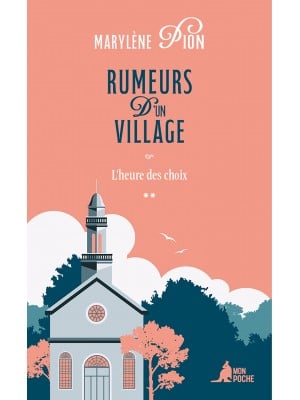 Rumeurs d'un village​-L’heure des choix