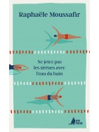Ne jetez pas​ les sirènes avec​ l’eau du bain
