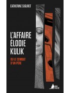L’Affaire Élodie Kulik ou le combat d’un père