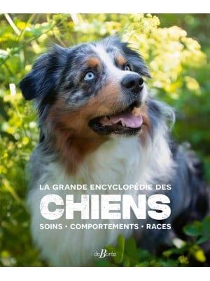 La Grande​ Encyclopédie​ des chiens
