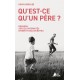 Qu’est-ce qu’un père ?​ Regards sur les paternités ​d’hier et d’aujourd’hui