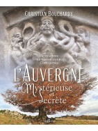 L'Auvergne mystérieuse et secrète