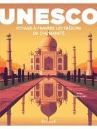 UNESCO : Voyage à travers les trésors de l'Humanité