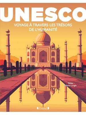 UNESCO : Voyage à travers les trésors de l'Humanité