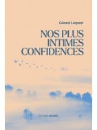 Nos plus intimes confidences