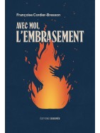 Avec moi, l'embrasement