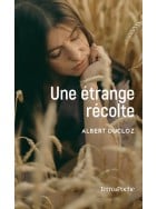 Une étrange récolte Une étrange récolte
