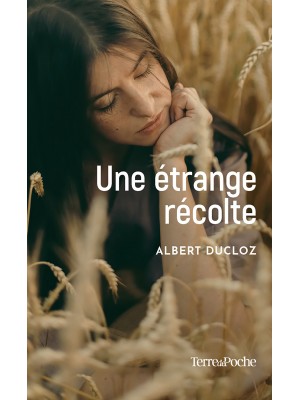 Une étrange récolte
