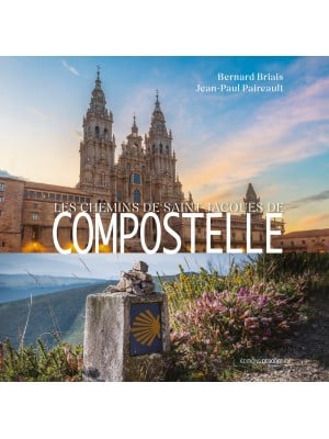 Les Chemins de Saint-Jacques de Compostelle