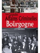Les Grandes Affaires Criminelles de Bourgogne